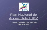 Plan Nacional de Accesibilidad UBV …PARA UNA EDUCACION SIN BARRERAS!!!
