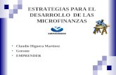 ESTRATEGIAS PARA EL DESARROLLO DE LAS MICROFINANZAS Claudio Higuera Martinez Gerente EMPRENDER 1.