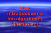 Una introducción a los algoritmos del Parsing. Pregunta inicial… ¿Cómo se puede determinar si un código escrito en un lenguaje de programación tiene sintaxis.