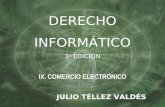 JULIO TÉLLEZ VALDÉS DERECHO INFORMÁTICO 3 a EDICIÓN IX. COMERCIO ELECTRÓNICO.