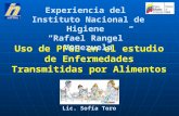 Uso de PFGE en el estudio de Enfermedades Transmitidas por Alimentos Lic. Sofía Toro Experiencia del Instituto Nacional de Higiene “Rafael Rangel” Venezuela.