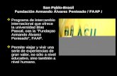 San Pablo-Brasil Fundación Armando Álvarez Penteado / FAAP /  Programa de intercambio internacional que ofrece la universidad Blas Pascal, con la “Fundaçao.