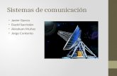 Sistemas de comunicación Javier García David Sacristán Abraham Muñoz Jorge Contento.