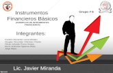 Instrumentos Financieros Básicos (EJEMPLOS DE INTRUMENTOS FINANCIEROS) Grupo # 6 Lic. Javier Miranda Integrantes: Franklin Alexander Leiva Méndez Douglas.