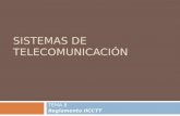 SISTEMAS DE TELECOMUNICACIÓN TEMA 8 Reglamento IICCTT.