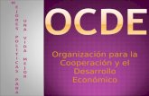 Organización para la Cooperación y el Desarrollo Económico MEJORESPOLÍTICASPARAMEJORESPOLÍTICASPARA UNAVIDAMEJORUNAVIDAMEJOR.
