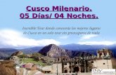 Cusco Milenario. 05 Días/ 04 Noches. Increíble Tour donde conocerás los mejores lugares de Cusco en un solo tour sin preocuparse de nada.