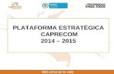 PLATAFORMA ESTRATÉGICA CAPRECOM 2014 – 2015. FORMULACIÓN Y PLANIFICACIÓN DE LA ESTRATEGIA.