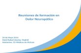Reuniones de formación en Dolor Neuropático 24 de Mayo 2014 Hotel Rafael Atocha, Madrid Asistentes: 52 Médicos de Mutuas.