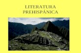 LITERATURA PREHISPÁNICA. Literatura Prehispánica o Quechua Lo que conocemos hoy proviene de versiones posteriores a la conquista; es decir ha sido escrito.