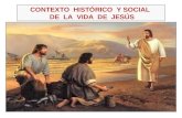 CONTEXTO HISTÓRICO Y SOCIAL DE LA VIDA DE JESÚS. Ubicación histórica.