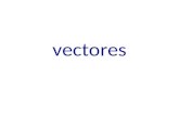 Vectores. Conceptos generales Magnitudes vectoriales Ejes de coordenadas Dibujo de un vector Modulo dirección y sentido Componentes de un vector Cosenos.