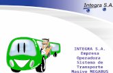 INTEGRA S.A. Empresa Operadora Sistema de Transporte Masivo MEGABUS.