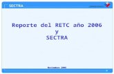 Noviembre 2008 Reporte del RETC año 2006 y SECTRA.