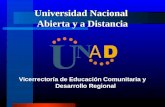 Universidad Nacional Abierta y a Distancia Vicerrectoría de Educación Comunitaria y Desarrollo Regional.