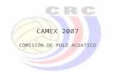 CAMEX 2007 COMISIÓN DE POLO ACUATICO. INSTALACIONES Piscina de las instalaciones deportivas de la UCR –50m X 21.6m –30m con una profundidad > 1.80m –Graderías.
