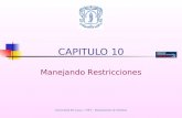 Universidad del Cauca – FIET – Departamento de Sistemas CAPITULO 10 Manejando Restricciones.