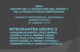 SENA CENTRO DE LA TECNOLOGIA DEL DISEÑO Y DE LA PRODUCTIVIDAD EMPRESARIAL TECNICO PROFESIONAL ASISTENCIA ADMNISTRATIVA N° ORDEN 77773 INTEGRANTES GRUPO.