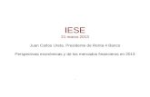 IESE 21 marzo 2013 Juan Carlos Ureta. Presidente de Renta 4 Banco Perspectivas económicas y de los mercados financieros en 2013...