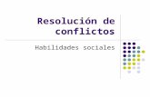 Resolución de conflictos Habilidades sociales. ¿Qué nos evoca la palabra conflicto? ¿Qué pensamos cuando alguien menciona que ha tenido un conflicto?
