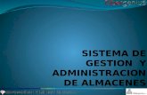 SISTEMA DE GESTION Y ADMINISTRACION DE ALMACENES SISTEMA QUE PERMITE LA ADMINISTRACION Y AUTOMATIZACIÓN DE ALMACENES. AUTOMATIZACION DE LAS OPERACIONES.