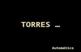 TORRES … Automático Estamos habituados a cosas como ésta… Cuando hablamos de torres…
