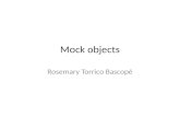 Mock objects Rosemary Torrico Bascopé. Introducción Las Pruebas de unidad han sido aceptadas como la “mejor práctica” para el desarrollo de software.