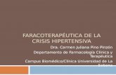 FARACOTERAPÉUTICA DE LA CRISIS HIPERTENSIVA Dra. Carmen Juliana Pino Pinzón Departamento de Farmacología Clínica y Terapéutica Campus Biomédico/Clínica.
