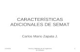 4/27/2015Teoría y Métodos de la Ingeniería de Software 1 CARACTERÍSTICAS ADICIONALES DE SEMAT Carlos Mario Zapata J.