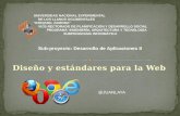 Diseño y estándares para la Web UNIVERSIDAD NACIONAL EXPERIMENTAL DE LOS LLANOS OCCIDENTALES “EZEQUIEL ZAMORA” VICE-RECTORADO DE PLANIFICACIÓN Y DESARROLLO.