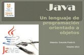 Un lenguaje de programación orientado a objetos Maestra Graciela Prado B. Octubre 2013.