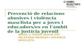 Prevenció de relacions abusives i violència masclista per a joves i educadors/es en l’àmbit de la justícia juvenil MÒDUL 2: PODER, SEXUALITAT, RELACIONS.