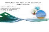 PROPUESTA DEL NÚCLEO DE IDENTIDAD INSTITUCIONAL Universidad Santo Tomás Departamento de Humanidades Seccional de Bucaramanga Agosto 01 de 2014.