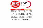 MANIFESTACIÓN INTERSINDICAL BILBAO 18/Abril/215 FSP-UGT Euskadi.