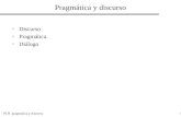 PLN pragmática y discurso1 Pragmática y discurso Discurso Pragmática Diálogo.