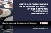 Murcia, 6 de abril de 2011 NUEVAS OPORTUNIDADES DE INVERSIÓN EN BRASIL EN LOS SECTORES TURÍSTICOS E INMOBILIARIOS.