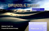 1º Cuaresma (B) Marcos 1, 12 - 15 1º Cuaresma (B) Marcos 1, 12 - 15 José Antonio Pagola Música:Track 14; Present:B.Areskurrinaga.