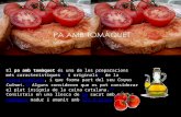 El pa amb tomàquet és una de les preparacions més característiques [1] i originals [1] de la cuina catalana, i que forma part del seu Corpus Culinari.