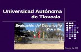Universidad Autónoma de Tlaxcala Evaluación del Desempeño Docente. Pachuca, Sep. 2008.