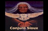 Conjuro Sioux Cuenta una vieja leyenda de los indios Sioux, que una vez llegaron hasta la tienda del viejo brujo de la tribu, tomados de la mano, Toro.