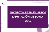 Proyecto Presupuesto 2013 PrensaPrensa PROYECTO PRESUPUESTOS DIPUTACIÓN DE SORIA 2013.