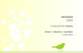 DOSSIER 2009 FUNDACIÓN VISIVA Artes + Diseño + Gestión Colombia.