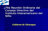 79a Reunión Ordinaria del Consejo Directivo del Instituto Interamericano del Niño Gobierno de Nicaragua.