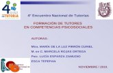 4° Encuentro Nacional de Tutorías FORMACIÓN DE TUTORES EN COMPETENCIAS PSICOSOCIALES AUTORAS: Mtra. MARÍA DE LA LUZ PIRRÓN CURIEL M. en C. MARCELA ROJAS.
