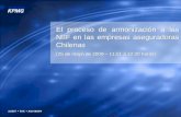 El proceso de armonización a las NIIF en las empresas aseguradoras Chilenas (25 de mayo de 2009 – 11:51 a 12:20 horas) El proceso de armonización a las.