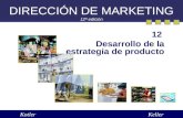 DIRECCIÓN DE MARKETING 12ª edición 12 Desarrollo de la estrategia de producto KotlerKeller.