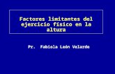 Factores limitantes del ejercicio físico en la altura Pr. Fabiola León Velarde.
