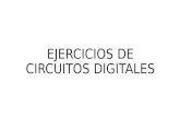 EJERCICIOS DE CIRCUITOS DIGITALES. 1. Sistemas digitales.