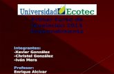 Primer Curso de Nivelación 2013 Emprendimiento Integrantes: -Xavier González -Christel González -Iván Mera Profesor: Enrique Alcívar.