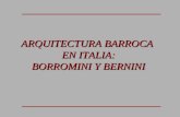 ARQUITECTURA BARROCA EN ITALIA: BORROMINI Y BERNINI.